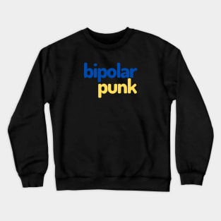 Bipolar punk Crewneck Sweatshirt